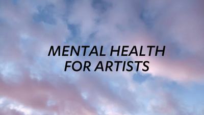 Mental Health for Artists